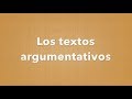 Los textos argumentativos