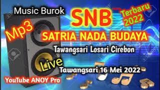 MP3 Music Burok SATRIA NADA BUDAYA Tawangsari 2022 Terbaru..
