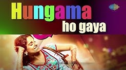 'Queen' : Hungama Ho Gaya | Lyrical Video Song | Asha Bhosle & Arijit Singh | Kangana Ranaut - Durasi: 2:44. 'Queen' : Hungama Ho Gaya | Lyrical Video Song | Asha Bhosle & Arijit Singh | Kangana Ranaut - Durasi: 2:44.