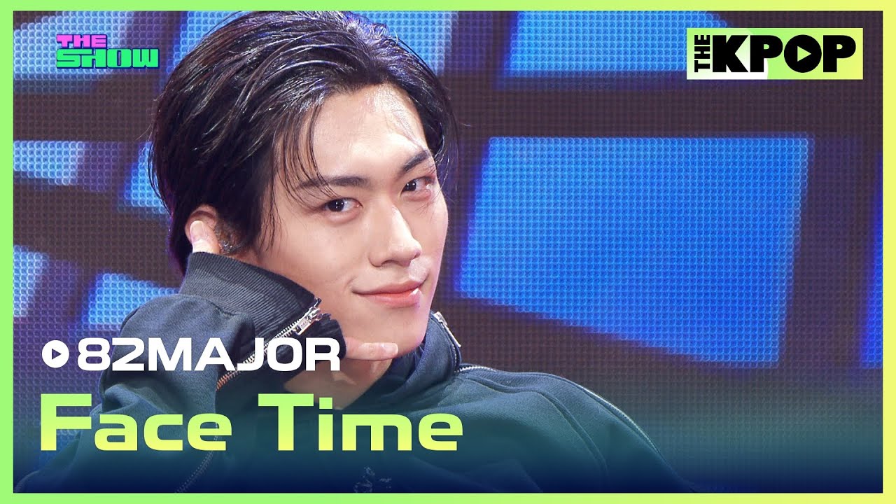82MAJOR, Face Time [THE SHOW 241112]