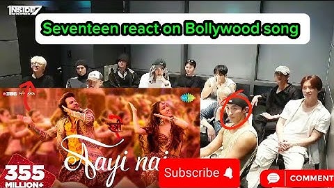 Seventeen react on Bollywood song| Aayi Nai song| Kpop idol react on Hindi song|