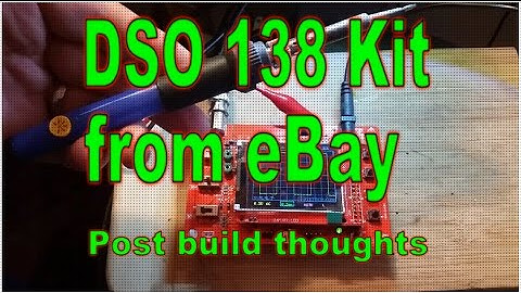 DSO 138 Kit from eBay. [ Post build thoughts ] [clone?]