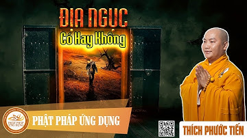 Địa Ngục Có Hay Không - Thầy Thích Phước Tiến 2016