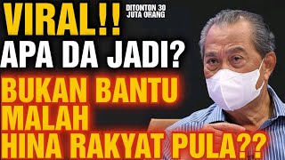 VIRAL!! APA DA JADI??BUKAN BANTU MALAH HINA RAKYAT PULA??