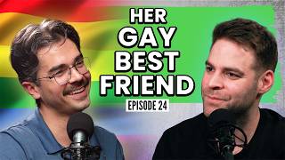 The Power of the Gay Best Friend | Podcast Ep 24