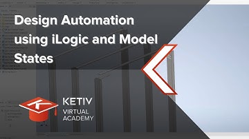 Design Automation Using iLogic and Model States | KETIV Virtual Academy