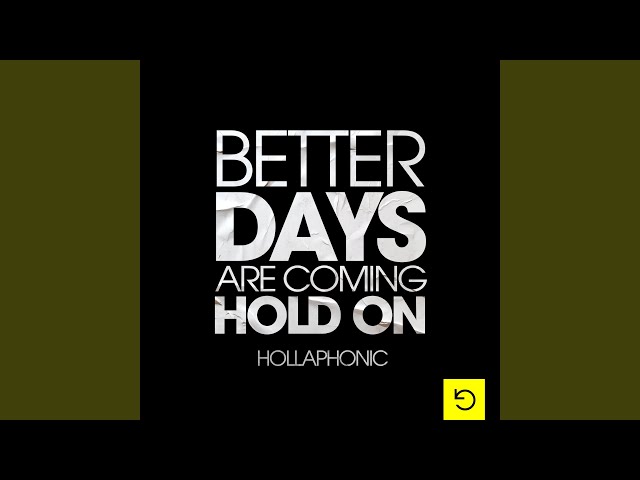 HOLLAPHONIC - Better Days