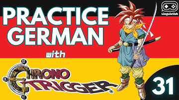 Familial Trials with Marle and King Guardia (Learn German with Chrono Trigger 31 German / English)