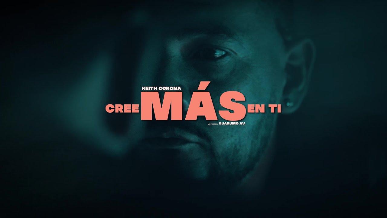 Keith Corona - Cree MAS En Ti (Video Oficial) - YouTube