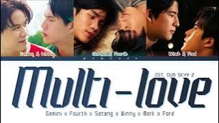 【Gemini,Fourth,Satang,Winny,Mark,Ford】Multi-Love - Ost.Our Skyy