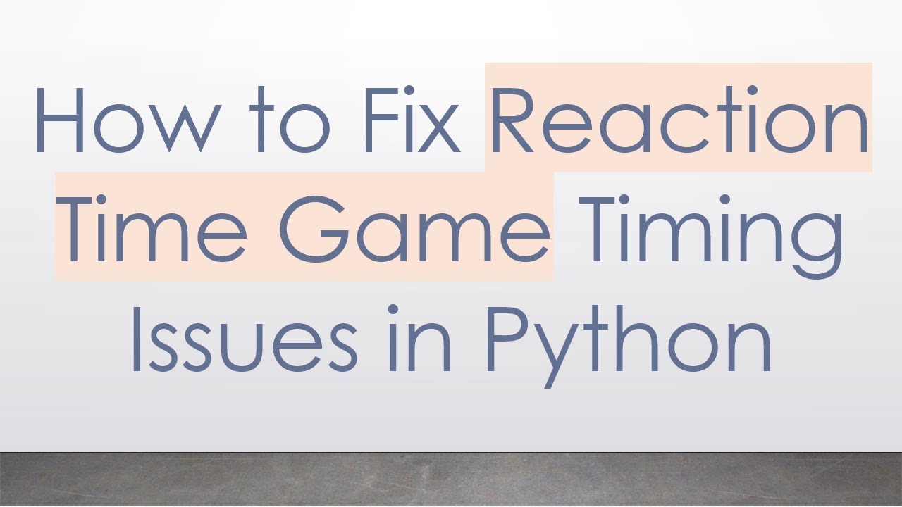 How to Fix Reaction Time Game Timing Issues in Python - YouTube