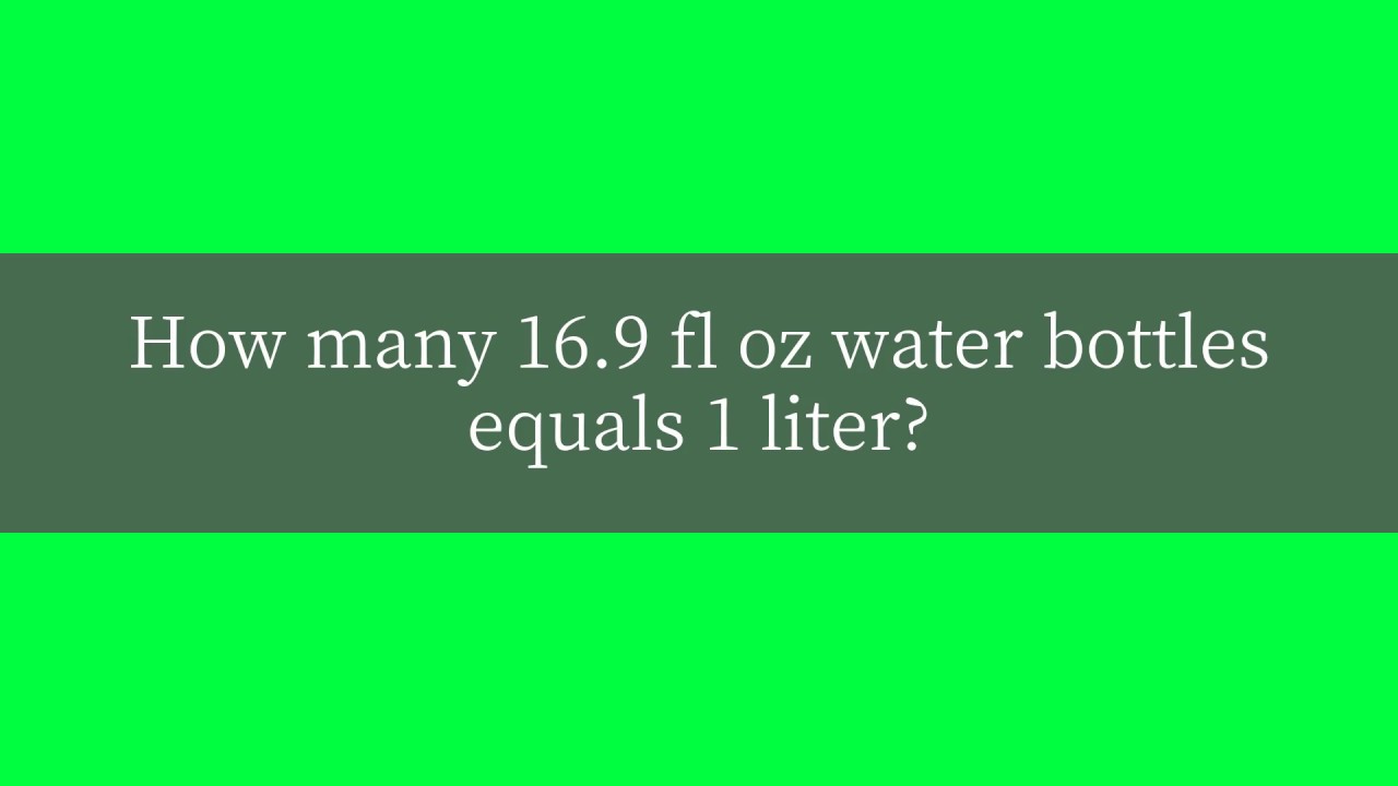 How Many Water Bottles Is 33.8 Fl Oz