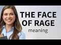 Understanding the face of rage an english language guide