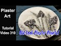 Plaster Art/ Full Tutorial/ Old Look Plaster Plants/ EASY To Do