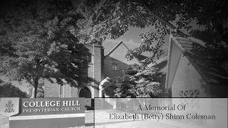 A Memorial Of Elizabeth (Betty) Shinn Coleman - June 27, 2026