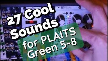 27 sound design Recipe patches for Mutable Instruments Plaits Eurorack VOL 4 - Green Models 5 - 8