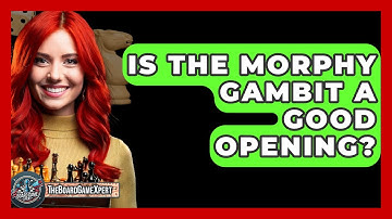 Is The Morphy Gambit A Good Opening? - The Board Game Xpert