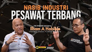 Ilham Habibie Buka-Bukaan Masalah Industri Pesawat Terbang Indonesia | THE INSIDER