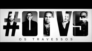 Os Travessos - A Troco De Nada