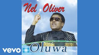 NEL OLIVER - Oluwa