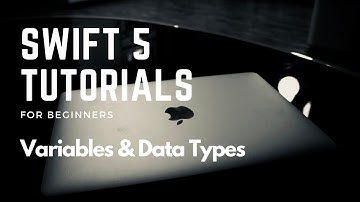 Variables and Data Types in Swift | Swift 5 Tutorials for Beginners (Full Course 2021)
