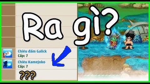 Ngọc rồng online - Mở skill 3 đúng cách ra skill ngon