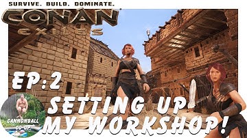 Conan Exiles ep 2: Building My Workshop