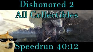 Dishonored 2 - All Collectibles Speedrun w/ Corvo - 40:12 PB