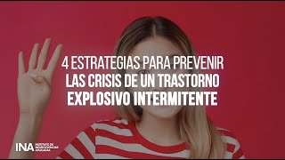 ¡4 estrategias para prevenir las crisis de un trastorno explosivo intermitente!