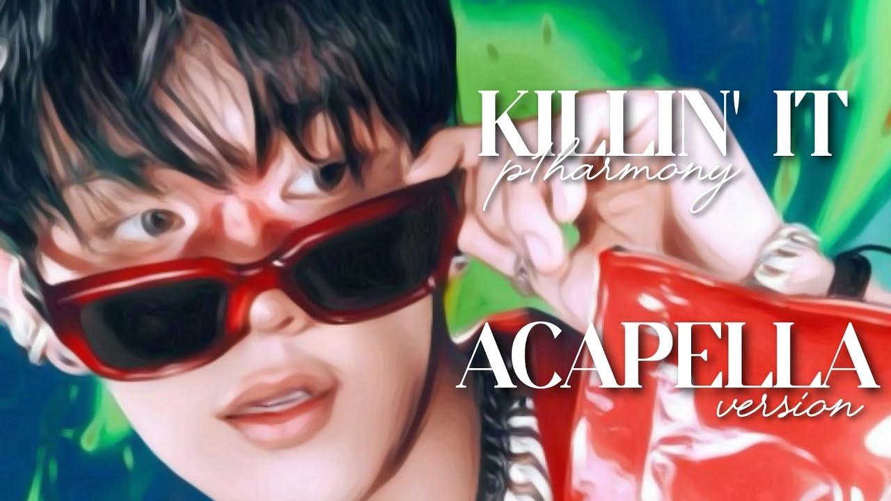 Killin' It - P1HARMONY ⟨ acapella ver. ⟩