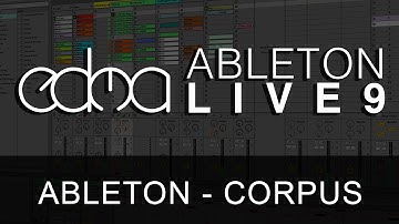 Tutorial: Ableton - Corpus (Part 1)