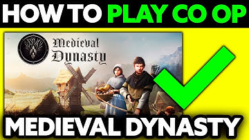 How To Play Medieval Dynasty COOP (2025) - Step by Step