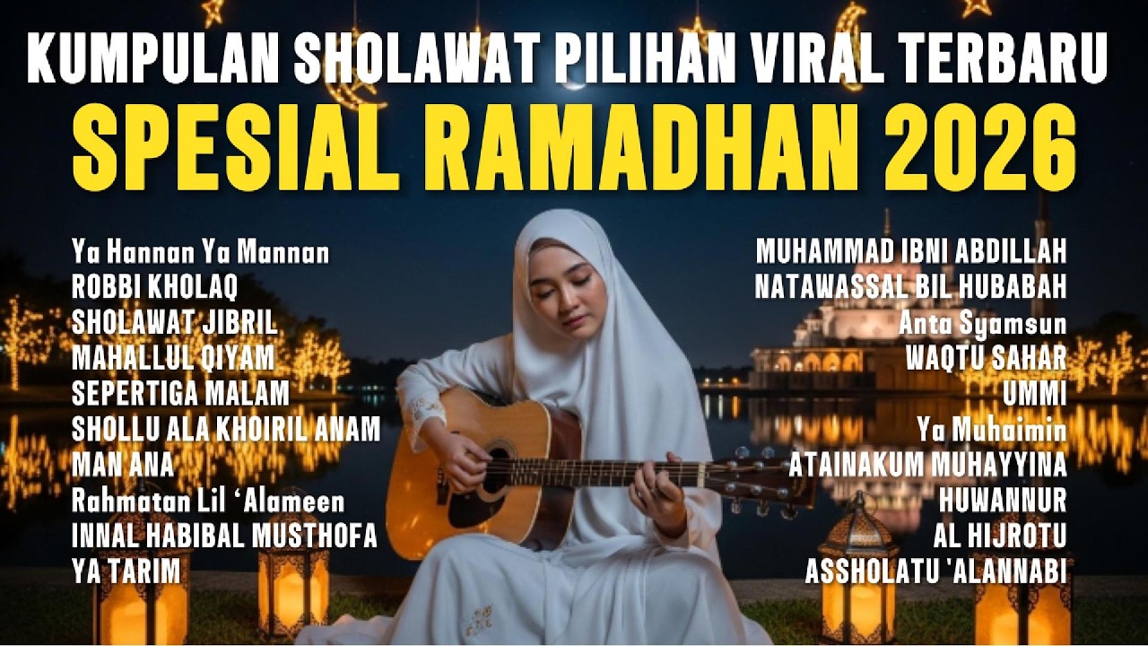 SHOLAWAT TERBARU 2026 🌙 Merdu Banget Bikin Hati Tenang | Sholawat Penyejuk Hati