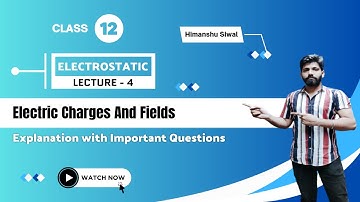 Important Questions | Electric Charges And Fields | PYQ | L - 4