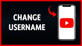 How To Change Youtube Username