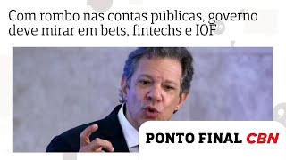 Governo Lula deve mirar em bets, fintechs e IOF para tentar cobrir rombo nas contas públicas