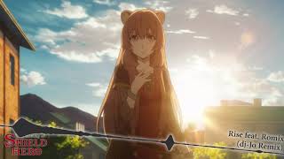 The Rising of the Shield Hero OP: Rise feat. Romix [ dj-Jo Remix ] Full Version chords