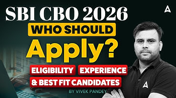 SBI CBO 2026 | Who Should Apply? | Eligibility, Experience & Best Fit Candidates | By Vivek Pandey