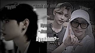 Ayrılalım?~Hyunlix