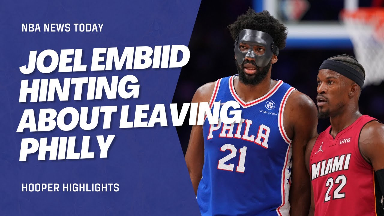 Joel Embiid Wants To Win An NBA Championship With Any Team | NBA News Today