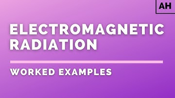 Advanced Higher Physics | Electromagnetism | Electromagnetic Radiation | WORKED EXAMPLES