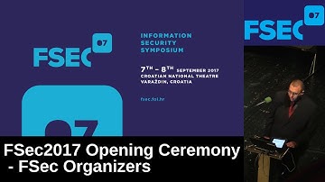 FSec2017:  FSec2017 Opening Ceremony   FSec Organizers