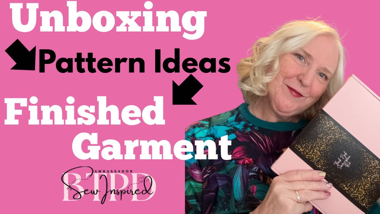 Inboxing Pattern From Sewscription Box to Pattern Suggestions to A FABULOUS Finished ...