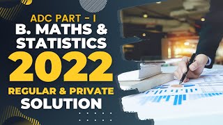 Business Mathematics & Statistics (ADC Part - I) 2022 Regular & Private Solution | a4accounting