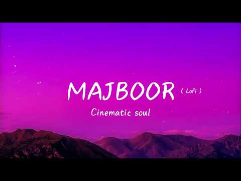 Majboor Cinematic - lofi Version | Zoha Waseem | DJ Sumit Rajwanshi 