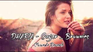Sugar Brownies - Dharia -  Remix (Slowed+Reverb) Slow + Reverb | New Song 2022 Resimi