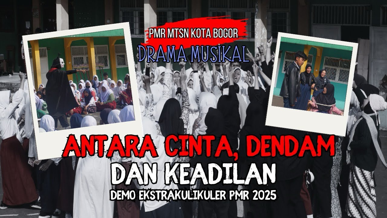 Drama Musikal - Antara cinta, dendam dan keadilan | Demo ekstrakurikuler PMR MTsN Kota Bogor