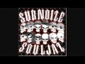 Subnoize Souljaz Live Life Quick Ft Big B Saint mp3