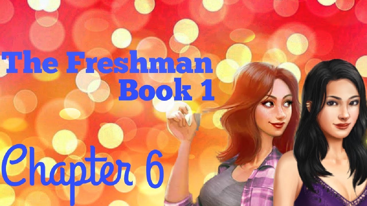 Choices The Freshman Book 1 Chapter 6 YouTube choices-the-freshman-book-1-chapter-6-youtube