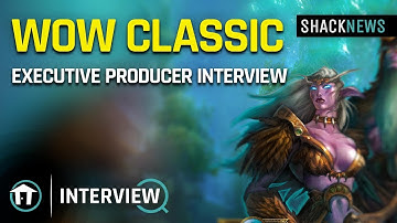 WoW Classic - Executive Producer Interview